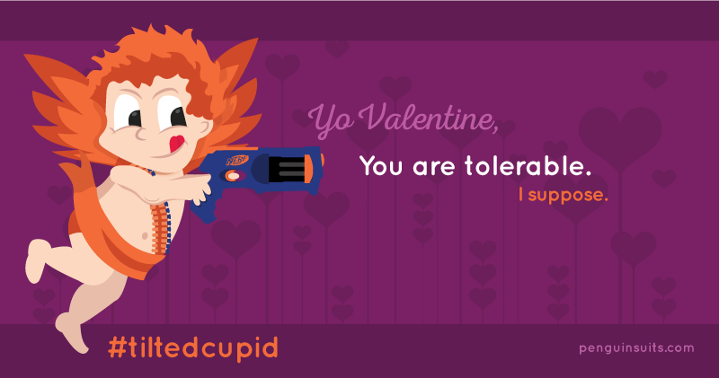 Tilted Cupid Tolerable