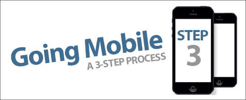 Going Mobile Step 3